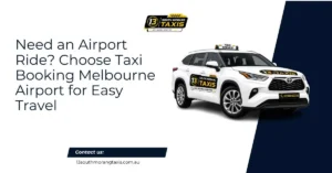 Need an Airport Ride? Choose Taxi Booking Melbourne Airport for Easy Travel